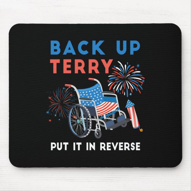Back Up Terry Put It In Reverse Fireworks Independ Mouse Mat (Front)