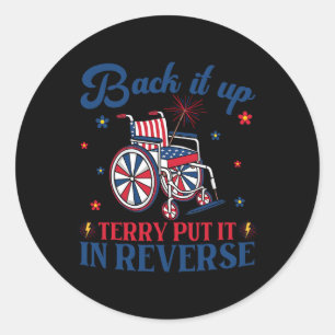 Back Up Terry Put It In Reverse Vintage Funny 4th  Classic Round Sticker