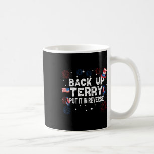 Back Up Terry Shirt Put It In Reverse Funny 4th Of Coffee Mug