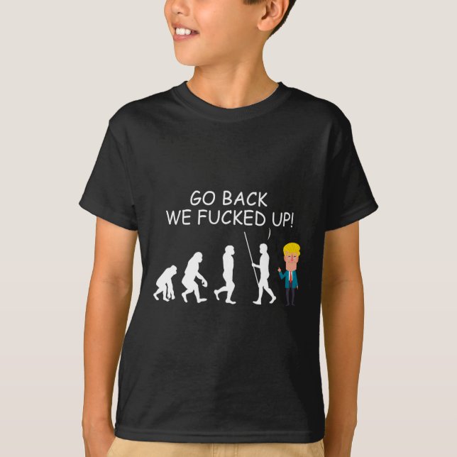 Back We Ed Up Funny Anti-trump 2020 Election Appar T-Shirt (Front)