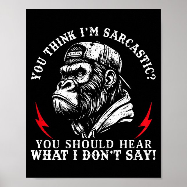 (back) You Think I’m Sarcastic You Should Hear Fun Poster (Front)