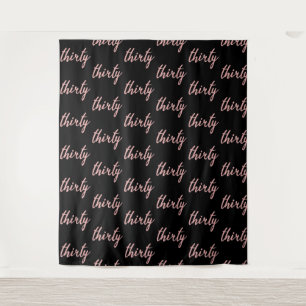 Backdrop "Thirty" 30th Birthday Rose Gold Black Tapestry