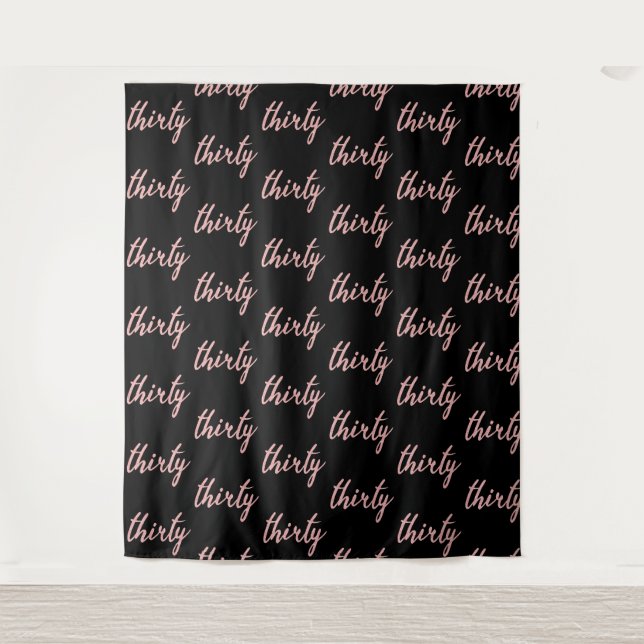 Backdrop "Thirty" 30th Birthday Rose Gold Black Tapestry (Front)