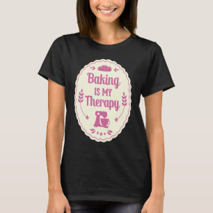 Backen Ist Meine Therapie  Pastry Baker Cake Pastr T-Shirt