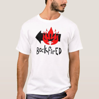 Backfired T-Shirt