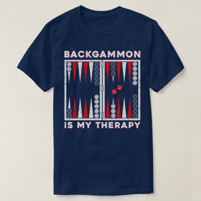 Backgammon is my therapy backgammon player  T-Shirt (Design Front)