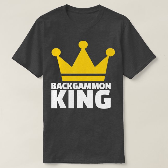 Backgammon King  T-Shirt (Design Front)