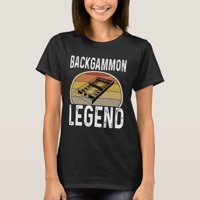 Backgammon Legend Dice Game Player Winner Saying H T-Shirt (Front)