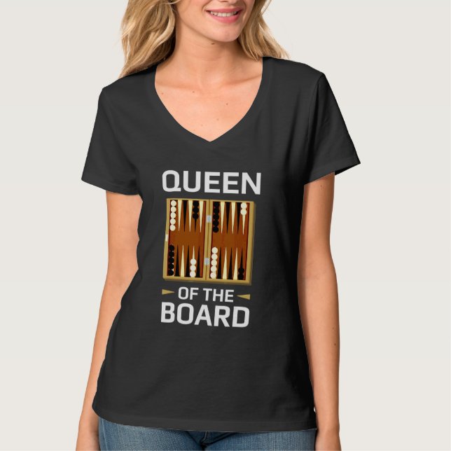 Backgammon player pun Queen of the Board Backgammo T-Shirt (Front)