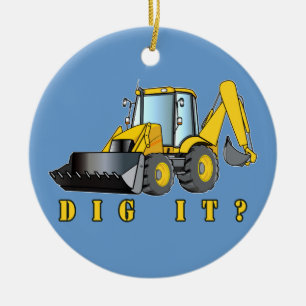 Backhoe: Dig It? Ceramic Tree Decoration