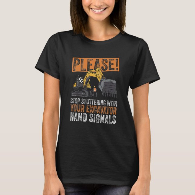 Backhoe Excavator Construction And Excavator Backh T-Shirt (Front)