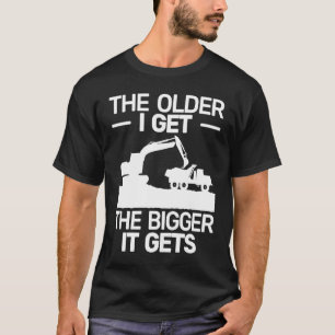 backhoe heavy work  for men heavy equipment operat T-Shirt