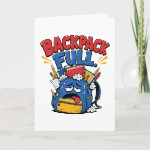 Backpack Full Funny Back to School Student Cartoon Card
