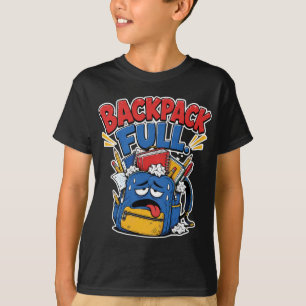Backpack Full Funny Back to School Student Cartoon T-Shirt