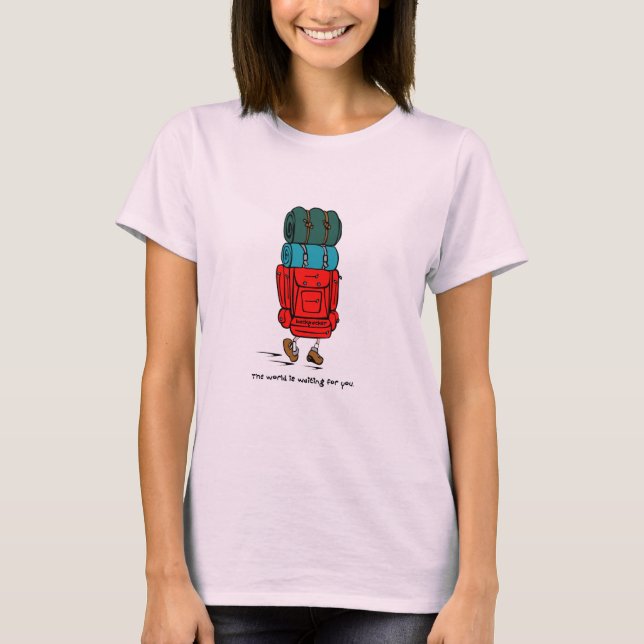 Backpacker Backpack The World is Waiting for You T-Shirt (Front)