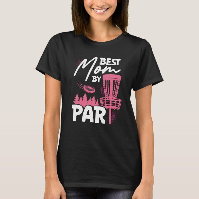 Backprint Best Mom By Par Ultimate Frisbee T-Shirt (Front)