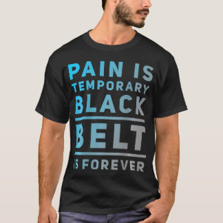 Backprint Bjj Quotes Pain Is Temporary Black Belt  T-Shirt