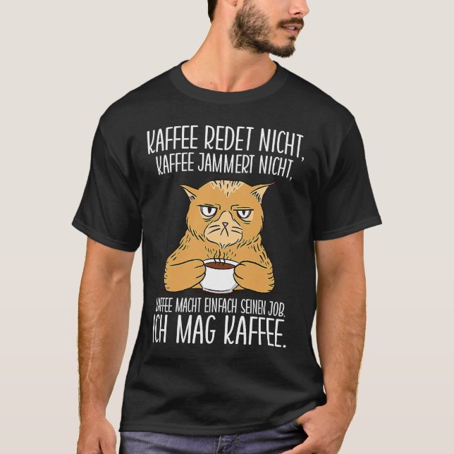 Backprint Coffee doesn't talk and whine I like cof T-Shirt (Front)