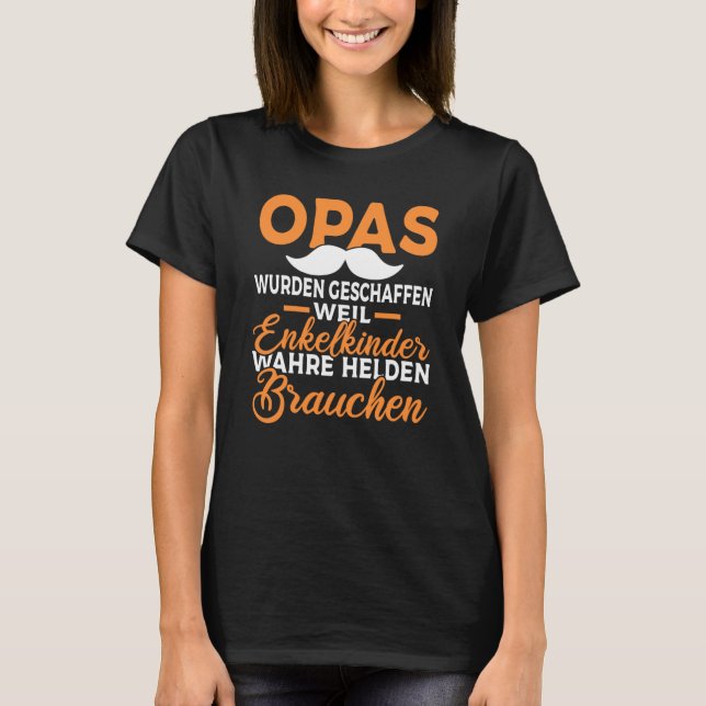 Backprint Grandpas were created because grandchild T-Shirt (Front)