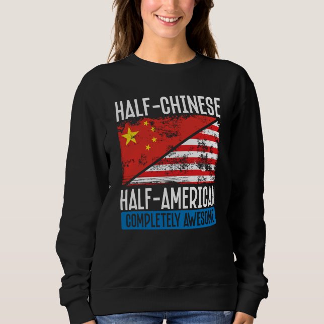 Backprint Half Chinese Half American Completely Aw Sweatshirt (Front)