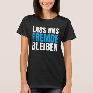 Backprint Let's stay strangers funny dark humor 1 T-Shirt