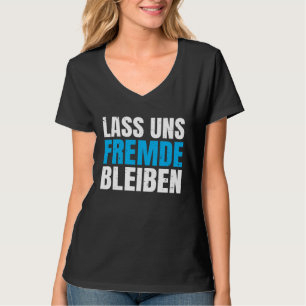 Backprint Let's stay strangers funny dark humor 1 T-Shirt
