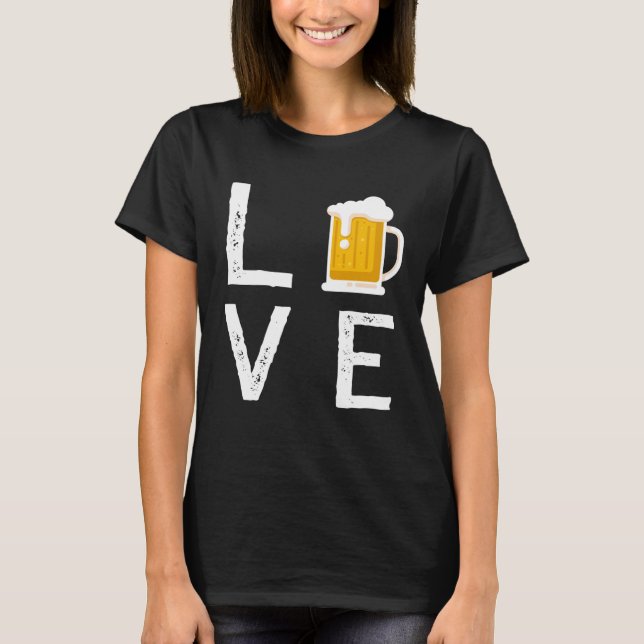 Backprint Love beer beer glass and party T-Shirt (Front)