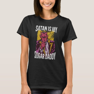 Backprint Satan is my sugar daddy Devil and Hell T-Shirt