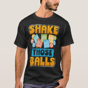 Backprint Shake Those Balls Bingo T-Shirt