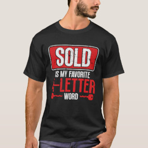Backprint Sold Is My Favourite 4 Letter Word Realt T-Shirt