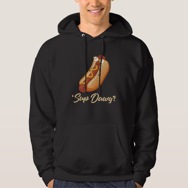 Backprint Sup Dawg  Hot Dog Hoodie (Front)