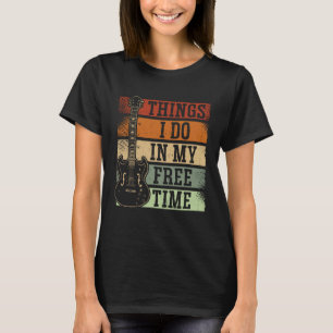 Backprint Things I Do In My Free Time Guitar T-Shirt