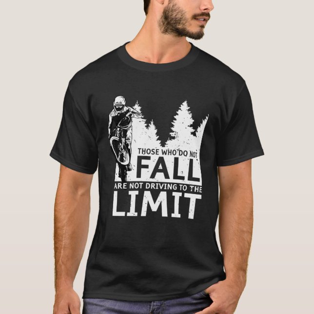 Backprint Those who do not fall are not driving to T-Shirt (Front)