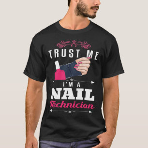 Backprint Trust me I´m a nail Technician T-Shirt