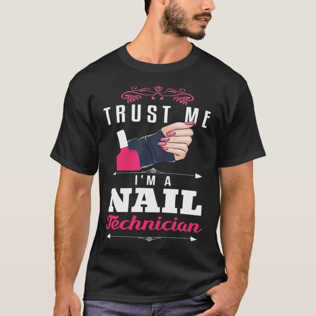 Backprint Trust me I´m a nail Technician T-Shirt (Front)