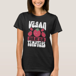Backprint Vegan From My Head Tomatoes Veganism T-Shirt