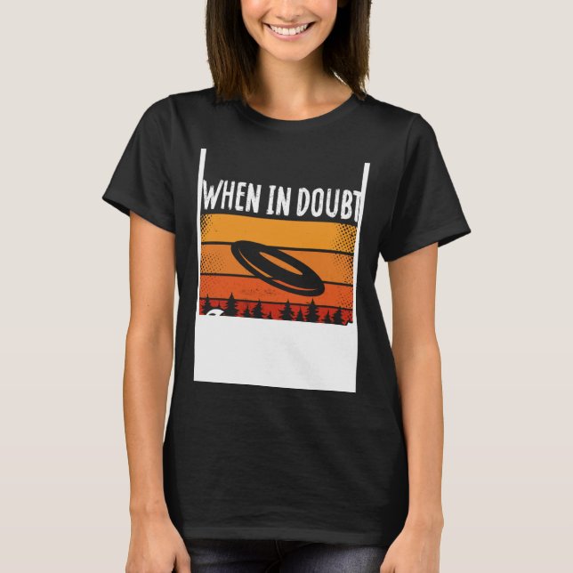 Backprint When In Doubt Layout Ultimate Frisbee T-Shirt (Front)