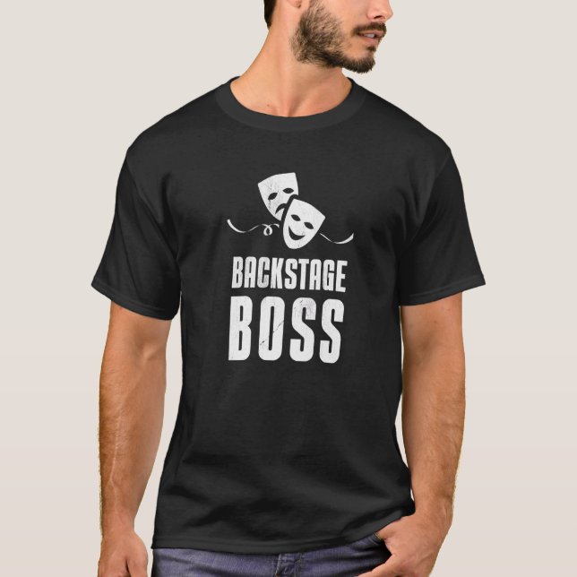 Backstage Boss Theatre Stagehand Stage Crew   T-Shirt (Front)