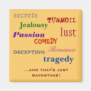 Backstage emotions magnet. magnet