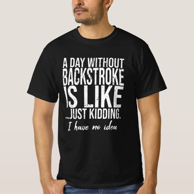 Backstroke funny sports gift T-Shirt (Front)
