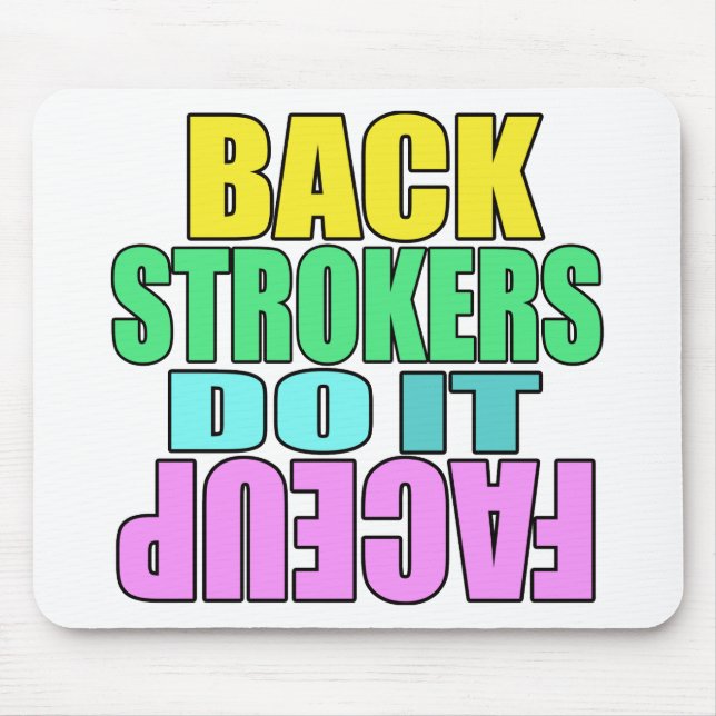 Backstrokers do it face up mouse mat (Front)