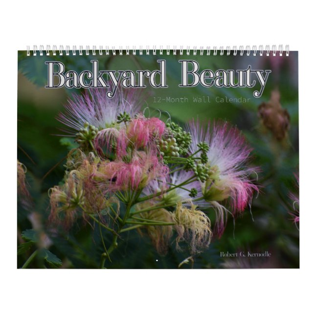 Backyard Beauty Wall Calendar (Cover)