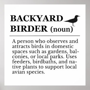 Backyard Birder Definition - Garden Birdwatching Poster