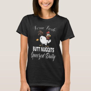 Backyard Chicken Farmer Farm Fresh Butt Nuggets T-Shirt