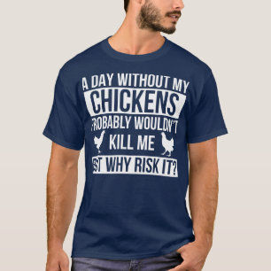Backyard Chicken Farmer Funny Chicken Lover 4 T-Shirt