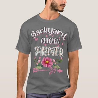 Backyard Chicken Farmer Funny Humor T-Shirt