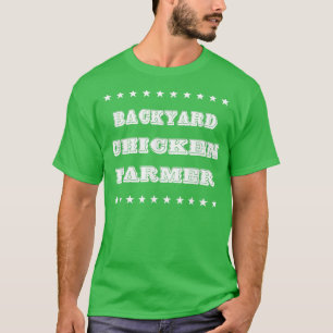 Backyard Chicken Farmer Funny Humour Novelty T-Shirt