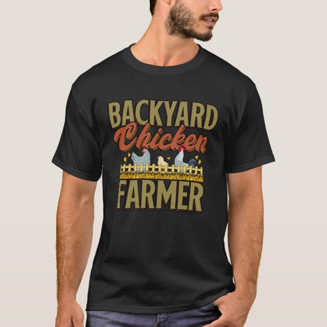 Backyard Chicken Farmer Poultry Farming Farmhouse T-Shirt (Front)