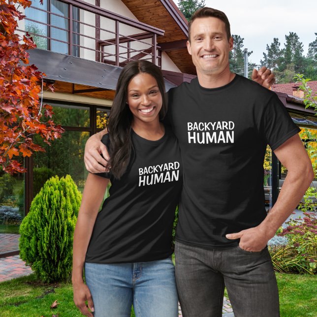 Backyard Human Bold Block Typography T-Shirt (Creator Uploaded)