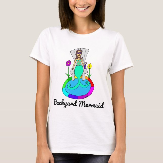 Backyard Mermaid T-Shirt (Front)